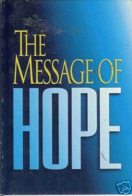 THE MESSAGE OF HOPE By Eugene H. Peterson