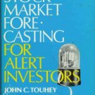 STOCK MARKET FORECASTING FOR ALERT INVESTORS By Touhey