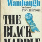 THE BLACK MARBLE By Joseph Wambaugh autor of the choirb