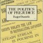 THE POLITICS OF PREJUDICE By Roger Daniels