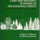 LAND AND RESOURCE PLANNING IN THE NATIONAL FORESTS