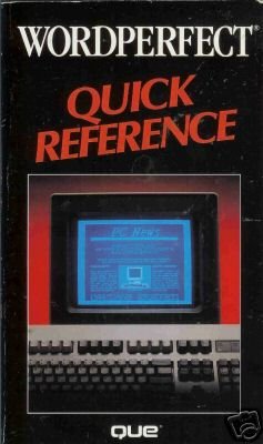 WORDPERFECT QUICK REFERENCE By Que Corporation