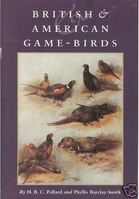 BRITISH & AMERICAN GAME-BIRDS By H. B. C. Pollard