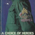 A CHOICE OF HEROES By Mark Gerzon
