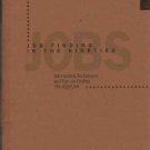 JOB FINDING IN THE NINETIES information, techniques and