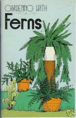 GARDENING WITH FERNS
