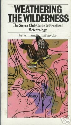WEATHERING THE WILDERNESS Reifsnyder Meteorology Sierra