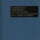 MARKETING RESEARCH By Boyd, Westfall, and Stasch