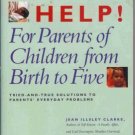 HELP! FOR PARENTS OF CHILDREN FROM BIRTH TO FIVE