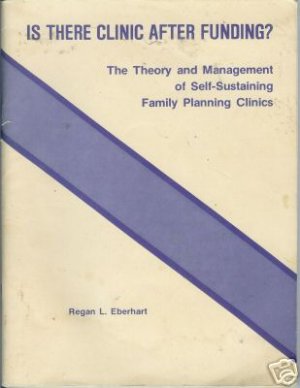 IS THERE CLINIC AFTER FUNDING?  By Regan L. Eberhart