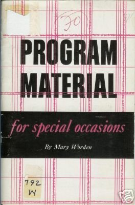 PROGRAM MATERIAL for special occasions By Mary Worden