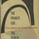 THE PRIVATE EAR THE PUBLIC EYE two plays by P. Shaffer