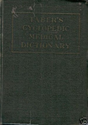 TABER'S CYCLOPEDIC MEDICAL DICTIONARY