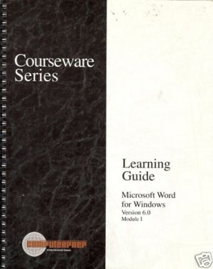 MICROSOFT WORD FOR WINDOWS: VERSION 6.0 MODULE 1