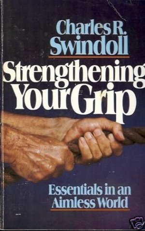 STRENGTHENING YOUR GRIPS ESSENTIALS IN AN AIMLESS WORLD