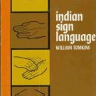 INDIAN SIGN LANGUAGE By William Tomkins