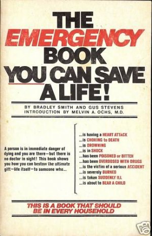 THE EMERGENCY BOOK YOU CAN SAVE A LIFE! BY B. SMITH