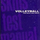 VOLLEYBALL FOR BOYS AND GIRLS Skills Test Manual Shay