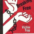 BREAKING FREE FROM THE VICTIM TRAP Zimberoff