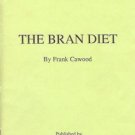 THE BRAN DIET By Frank Cawood