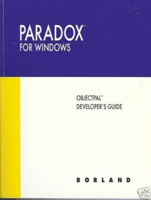 PARADOX FOR WINDOWS OBJECTPAL DEVELOPER'S GUIDE