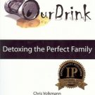 OUR DRINK DETOXING THE PERFECT FAMILY VOLKMANN 2004