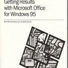 GETTING RESULTS WITH MICROSOFT OFFICE FOR WINDOWS 95