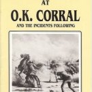 THE GUNFIGHT AT O.K. CORRAL AND THE INCIDENTS FOLLOWING