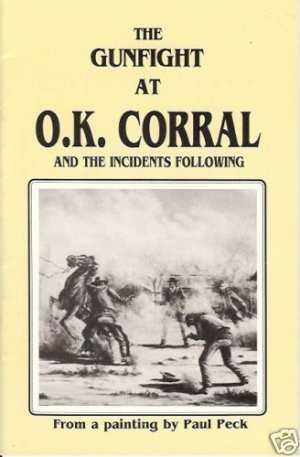 THE GUNFIGHT AT O.K. CORRAL AND THE INCIDENTS FOLLOWING