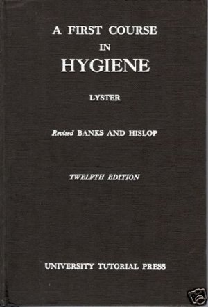 A FIRST COURSE IN HYGIENE 12th EDITION 1970 LYSTER