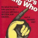 WHO'S HIRING WHO do what this book tells you to do & yo