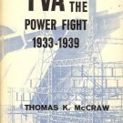 TVA AND THE POWER FIGHT 1933-1939 Thomas K. McCraw