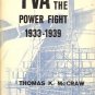 TVA AND THE POWER FIGHT 1933-1939 Thomas K. McCraw