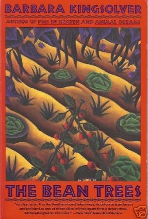 THE BEAN TREES by Barbara Kingsolver