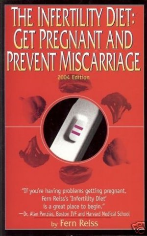 THE INFERTILITY DIET GET PREGNANT PREVENT MISCARRIAGE