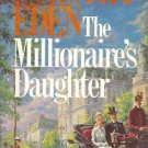 THE MILLIONAIRE'S DAUGHTER By Dorothy Eden