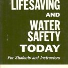 LIFESAVING AND WATER SAFETY TODAY STUDENTS & INSTRUCTOR