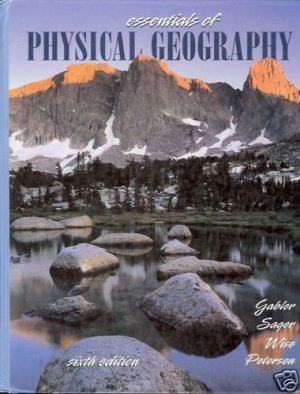 ESSENTIALS OF PHYSICAL GEOGRAPHY 6th edition gabber sag