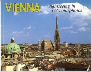 VIENNA SIGHTSEEING IN 123 COLORPHOTOS