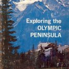 EXPLORING THE OLYMPIC PENINSULA Ruth Kirk