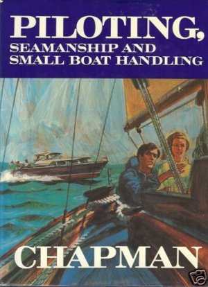 PILOTING SEAMANSHIP AND SMALL BOAT HANDLING Chapman 71