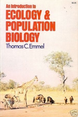AN INTRODUCTION TO  ECOLOGY & POPULATION BIOLOGY Emmel