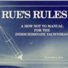 RUE'S RULES a how not to manual Yachting Seattle