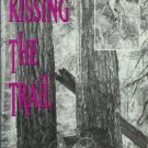 KISSING THE TRAIL By John Zilly Seattle Mountain Biking