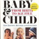 YOUR BABY & CHILD FROM BIRTH TO AGE FIVE