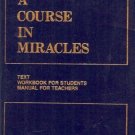 A COURSE IN MIRACLES TEXT WORKBOOK FOR STUDENTS MANUALS