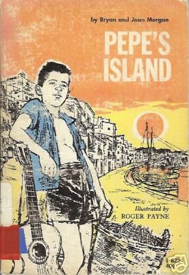 PEPE'S ISLAND By Bryan and Joan Morgan