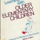 TEACHING AND LEARNING WITH OLDER ELEMENTARY CHILDREN
