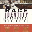 RACE IDENTITY REPRESENTATION AND IN EDUCATION