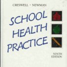 SCHOOL HEALTH PRACTICE By Creswell and Newman